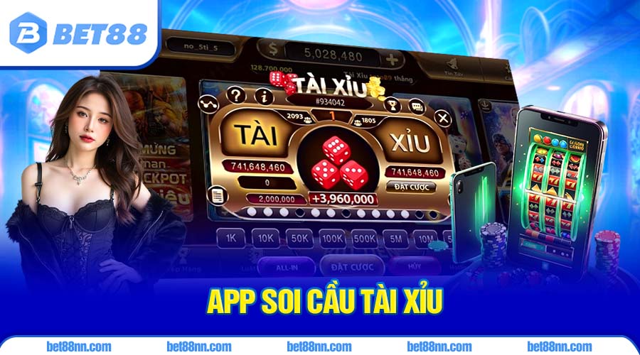 Tìm hiểu về app soi cầu tài xỉu hỗ trợ người chơi đánh hiệu quả