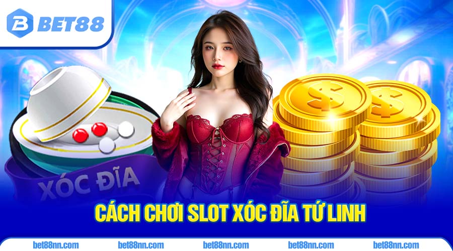 Khám Phá Xóc Đĩa Tứ Linh 2 Hướng dẫn chơi xóc đĩa tứ linh