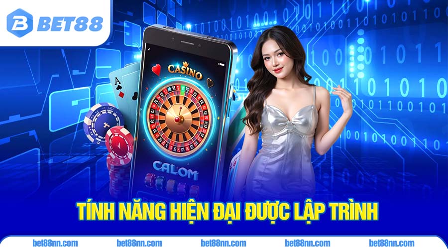 Các tính năng hiện đại nhất được các kỹ sư tin học lập trình để phù hợp với sự thay đổi của trò chơi